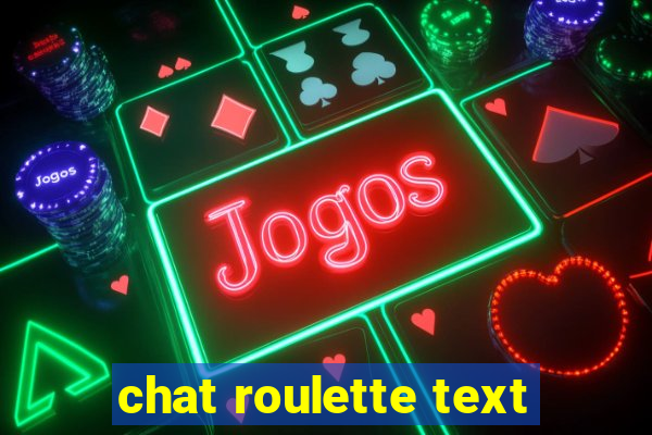 chat roulette text